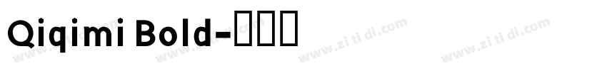 Qiqimi Bold字体转换